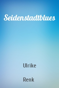 Seidenstadtblues