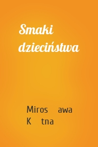 Smaki dzieciństwa