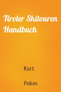 Tiroler Skitouren Handbuch