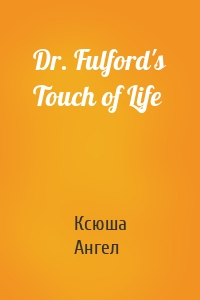 Dr. Fulford's Touch of Life