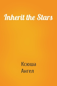 Inherit the Stars