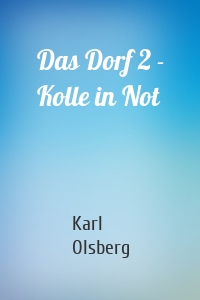 Das Dorf 2 - Kolle in Not