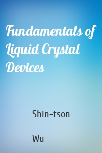 Fundamentals of Liquid Crystal Devices