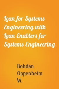 Lean for Systems Engineering with Lean Enablers for Systems Engineering