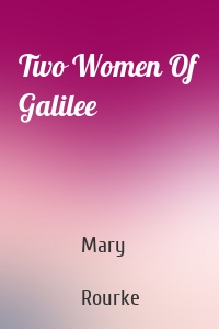 Two Women Of Galilee