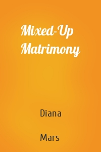 Mixed-Up Matrimony