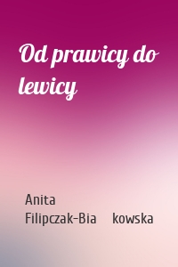 Od prawicy do lewicy