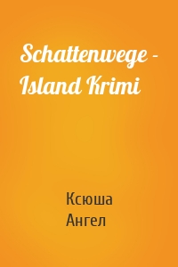 Schattenwege - Island Krimi