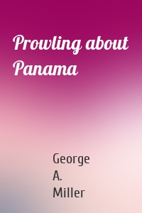 Prowling about Panama