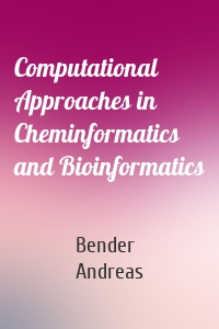 Computational Approaches in Cheminformatics and Bioinformatics