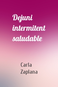 Dejuni intermitent saludable