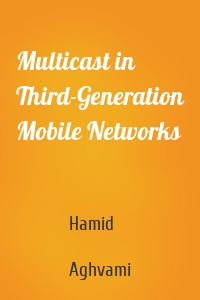 Multicast in Third-Generation Mobile Networks