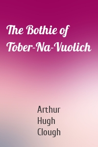 The Bothie of Tober-Na-Vuolich