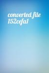 - converted file 152cefa1