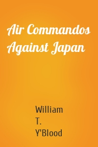 Air Commandos Against Japan