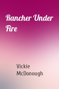 Rancher Under Fire