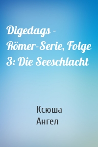 Digedags - Römer-Serie, Folge 3: Die Seeschlacht