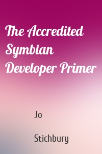 The Accredited Symbian Developer Primer