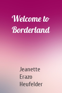 Welcome to Borderland