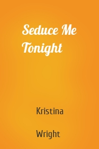 Seduce Me Tonight