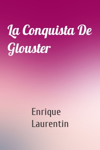 La Conquista De Glouster