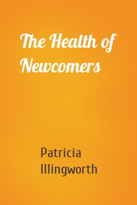 The Health of Newcomers