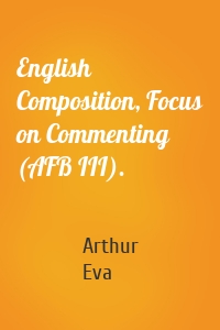 English Composition, Focus on Commenting (AFB III).