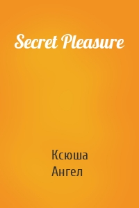 Secret Pleasure