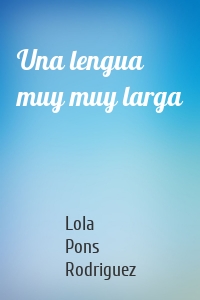 Una lengua muy muy larga