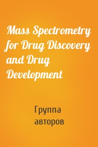 Mass Spectrometry for Drug Discovery and Drug Development