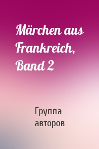 Märchen aus Frankreich, Band 2