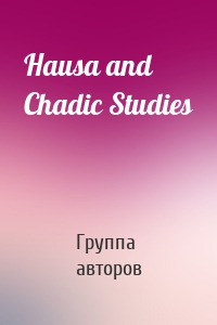 Hausa and Chadic Studies