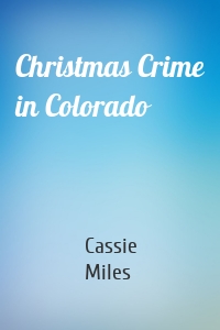 Christmas Crime in Colorado