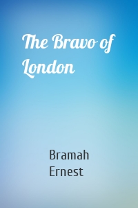 The Bravo of London
