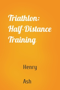 Triathlon: Half-Distance Training