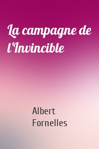 La campagne de l'Invincible