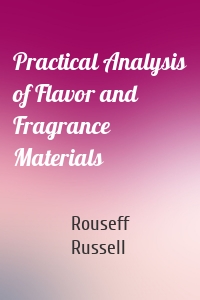 Practical Analysis of Flavor and Fragrance Materials