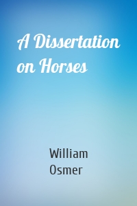 A Dissertation on Horses