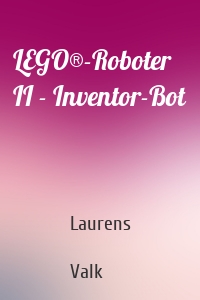 LEGO®-Roboter II - Inventor-Bot