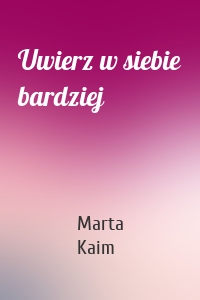 Uwierz w siebie bardziej