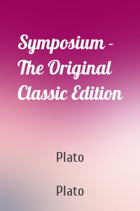 Symposium - The Original Classic Edition