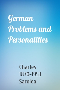 German Problems and Personalities