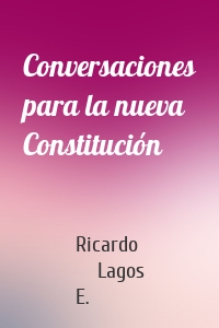 Conversaciones para la nueva Constitución