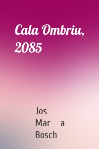 Cala Ombriu, 2085