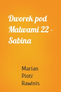 Dworek pod Malwami 22 - Sabina