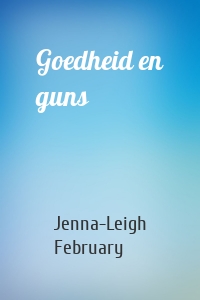 Goedheid en guns