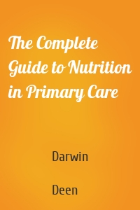 The Complete Guide to Nutrition in Primary Care