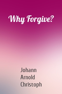 Why Forgive?