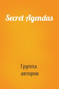 Secret Agendas