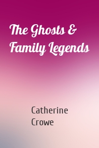 The Ghosts & Family Legends